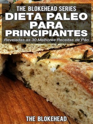 cover image of Dieta Paleo para Principiantes--Reveladas as 30 Melhores Receitas de Pão